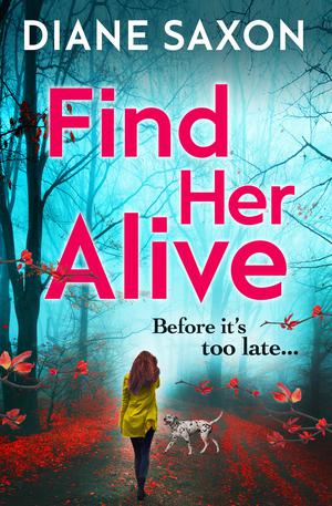 Find Her Alive by Diane Saxon