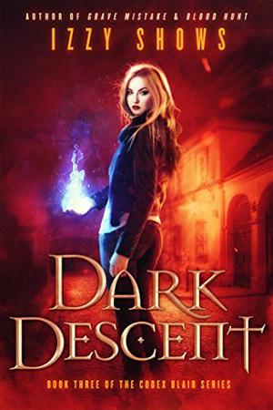 Dark Descent (Codex Blair #3)