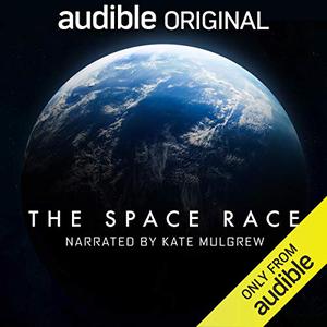 The Space Race by Colin Brake, Patrick Chapman, Richard Hollingham, Richard Kurti, Sue Nelson, Helen Quigley, Andrew Mark Sewell, Kate Mulgrew