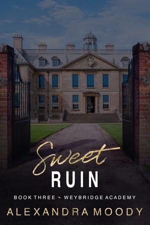 Sweet Ruin by Alexandra Moody