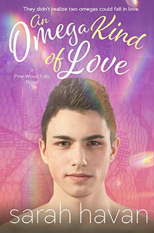 An Omega Kind of Love (Pine Wood Falls #3)