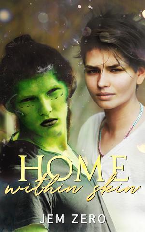 Home Within Skin by Jem Zero