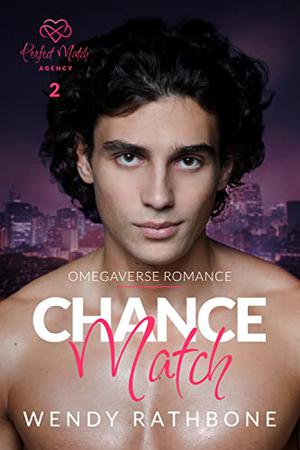 Chance Match by Wendy Rathbone