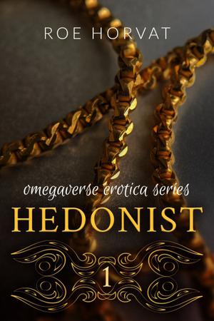 Hedonist: Book 1 (Hedonist #1.1)