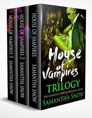 The House Of Vampires Trilogy (Lorena Quinn #1-3)