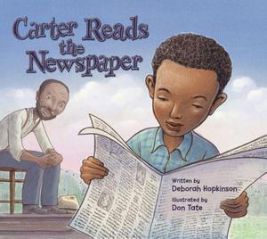 Carter Reads the Newspaper by Deborah Hopkinson
