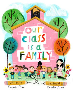 Our Class is a Family by Shannon Olsen