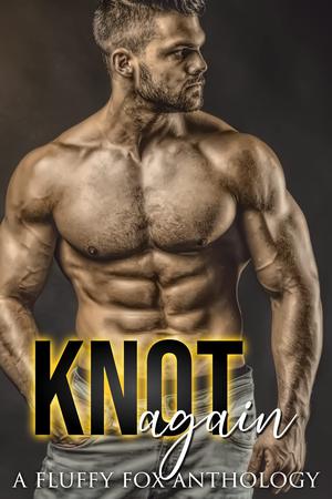 Knot Again: An Omegaverse Romance Anthology by Quell T. Fox, Elizabeth Dunlap, Natalie Highland, Sullyn Shaw