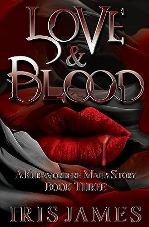 Love & Blood by Iris James