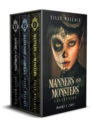 Manners and Monsters Collection, #1-3 (Manners and Monsters #1-3)