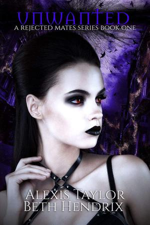 Unwanted by Alexis Taylor, Beth Hendrix