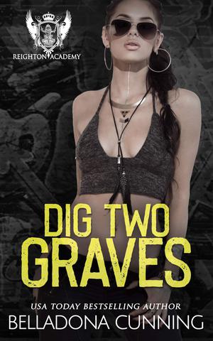 Dig Two Graves (Reighton Preparatory Academy #4)