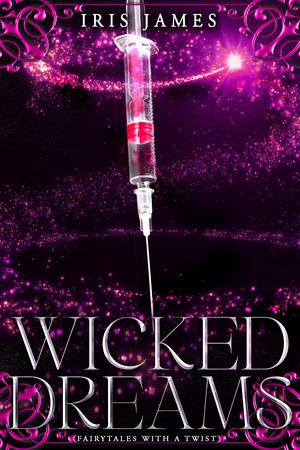 Wicked Dreams: Fairytales With A Twist (Fairytales with a Twist #5)