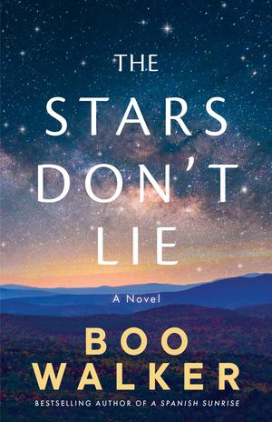 The Stars Don't Lie by Boo Walker