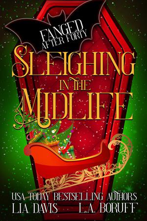 Sleighing in the Midlife (Fanged After Forty #6.5)