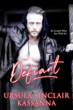 Defiant by Ursula Sinclair, Kassanna