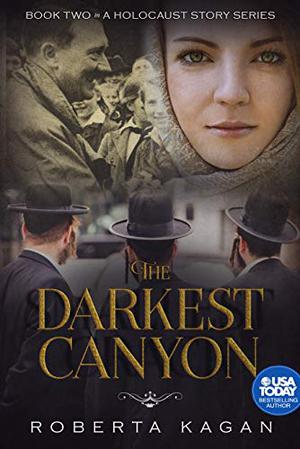 The Darkest Canyon: Book Two in A Holocaust Story Series (A Holocaust Story #2)
