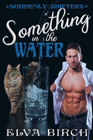 Something in the Water (Suddenly Shifters #1)