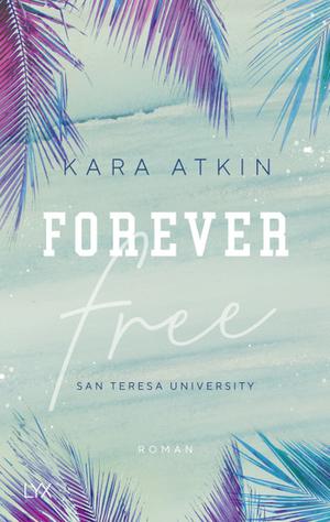 Forever Free - San Teresa University (Forever #1)