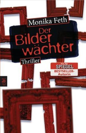 Der Bilderwächter by Monika Feth