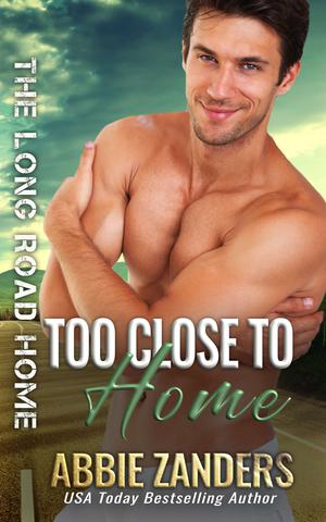 Too Close to Home by Abbie Zanders