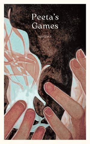 Peeta's Games (Peeta's Games #1)