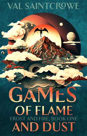Games of Flame and Dust (Frost and Fire #1)