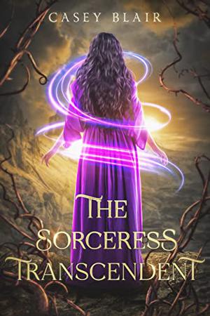 The Sorceress Transcendent by Casey Blair