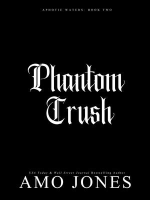 Phantom Crush by Amo Jones