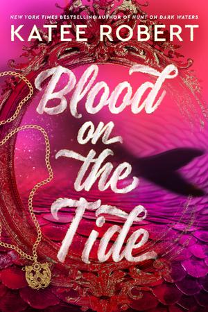 Blood on the Tide by Katee Robert