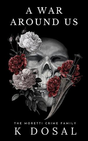 A War Around Us by K. Dosal