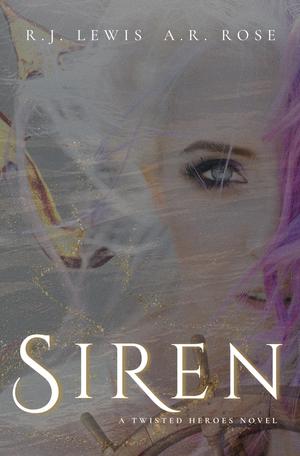 Siren by R.J. Lewis, A.R. Rose