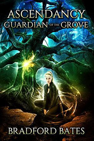 Ascendancy Guardian Of The Grove (Ascendancy Legacy #3)