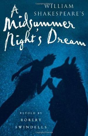 A Midsummer Night's Dream by Robert Swindells