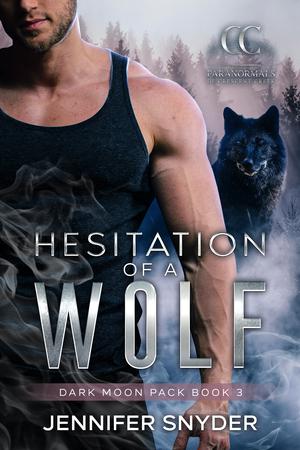 Hesitation Of A Wolf (Dark Moon Pack #3)