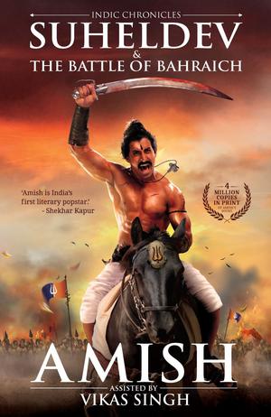 Suheldev & the Battle of Bahraich by Amish Tripathi, Vikas Singh