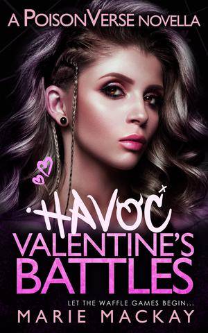 Havoc: Valentine's Battles (PoisonVerse #1.5)