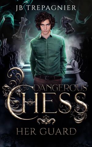 Her Guard (Dangerous Chess #4)