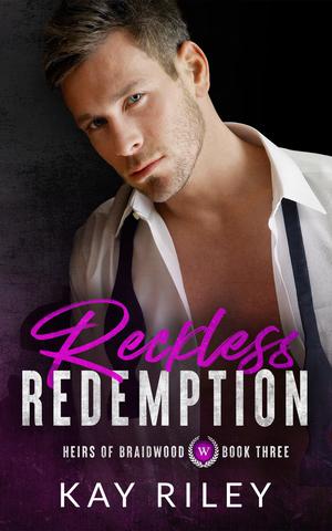 Reckless Redemption (Heirs of Braidwood #3)