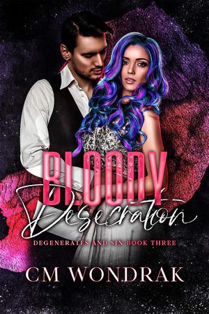 Bloody Desecration (Degenerates and Sin #3)