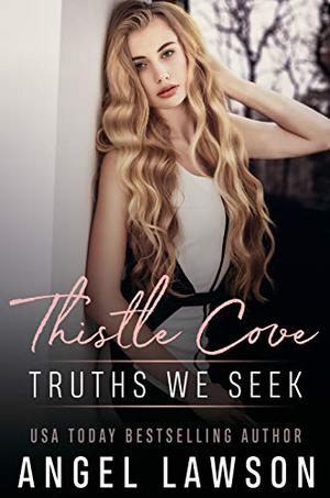 Truths We Seek (Thistle Cove #4)