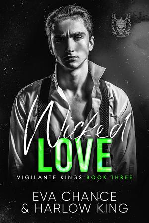 Wicked Love (Vigilante Kings #3)