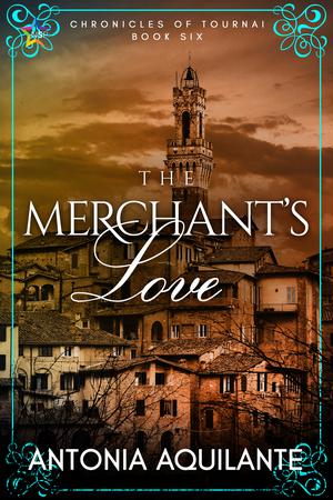 The Merchant's Love (Chronicles of Tournai #6)