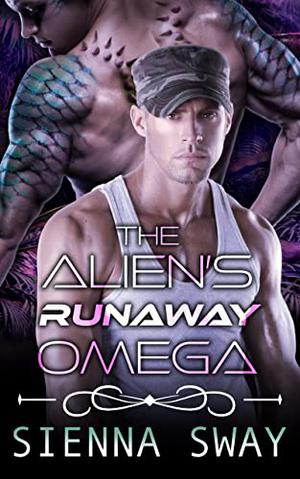 The Alien's Runaway Omega (The Alien's Omega #2)