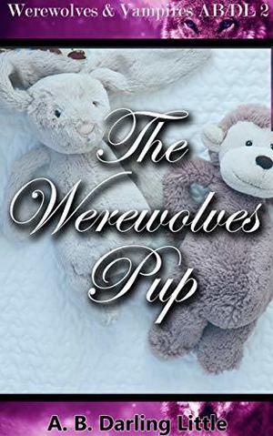 The Werewolves’ Pup (Werewolves & Vampires AB/DL #2)