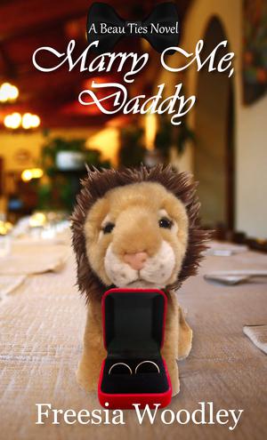 Marry Me Daddy (Beau Ties #1)
