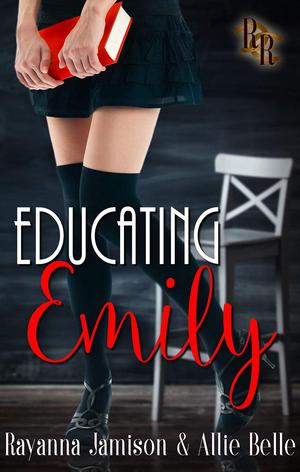 Educating Emily by Rayanna Jamison, Allie Belle