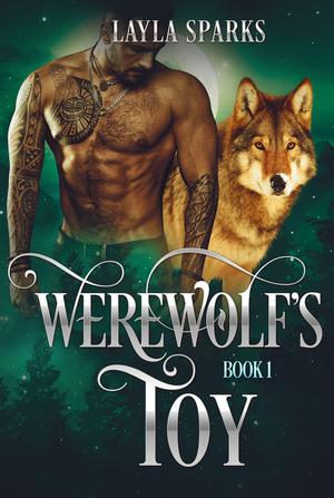 Werewolf's Toy by Layla Sparks