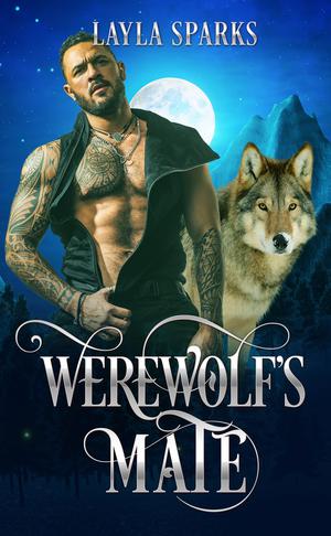 Werewolf's Mate by Layla Sparks