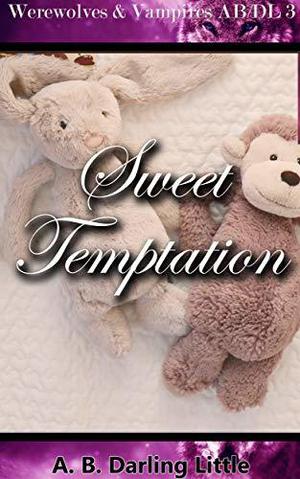 Sweet Temptation (Werewolves & Vampires AB/DL #3)